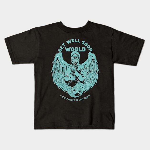 Get Well Soon World Kids T-Shirt by svthyp